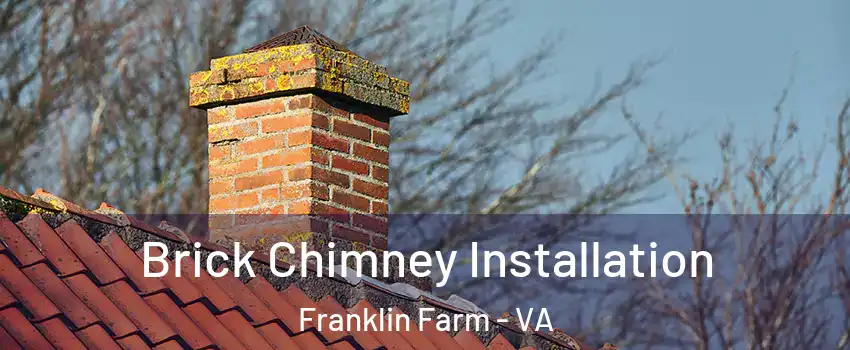  Brick Chimney Installation Franklin Farm - VA