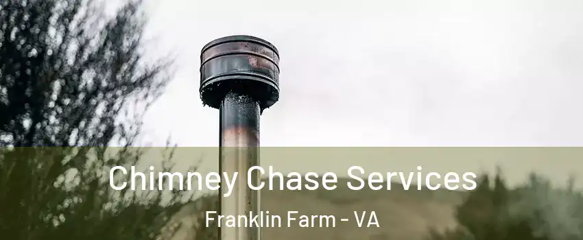  Chimney Chase Services Franklin Farm - VA