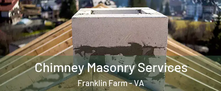  Chimney Masonry Services Franklin Farm - VA