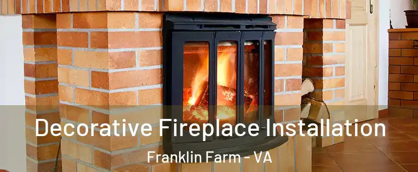  Decorative Fireplace Installation Franklin Farm - VA