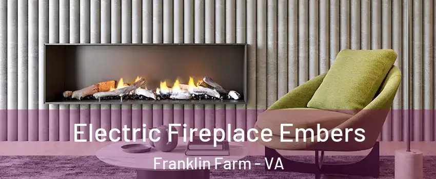  Electric Fireplace Embers Franklin Farm - VA