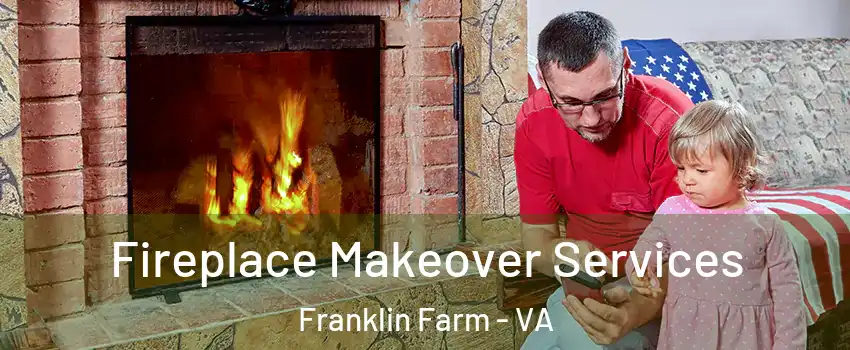  Fireplace Makeover Services Franklin Farm - VA