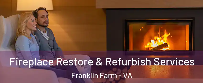  Fireplace Restore & Refurbish Services Franklin Farm - VA