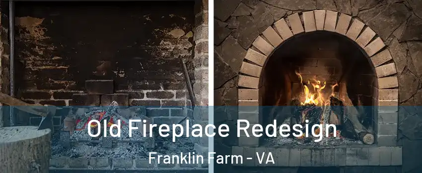  Old Fireplace Redesign Franklin Farm - VA