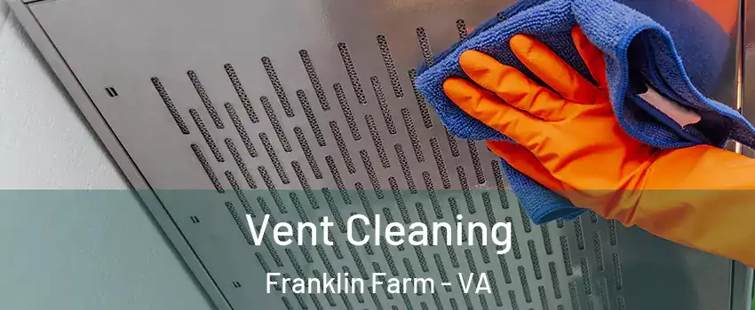  Vent Cleaning Franklin Farm - VA